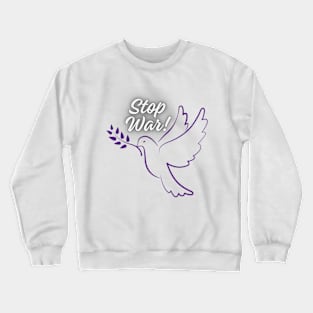 Stop War Crewneck Sweatshirt